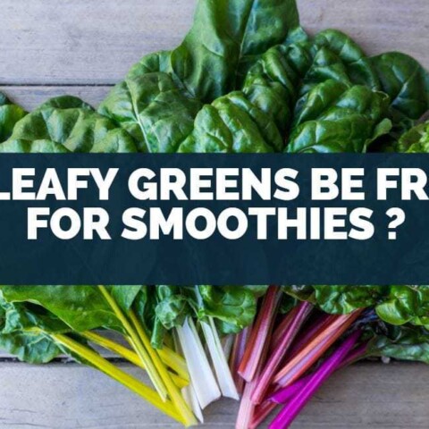 Can Leafy Greens Be Frozen for Smoothies?