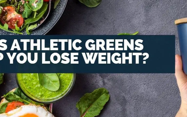 Does Athletic Greens Help You Lose Weight?