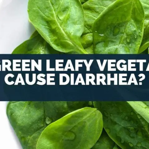 Can Green Leafy Vegetables Cause Diarrhea?