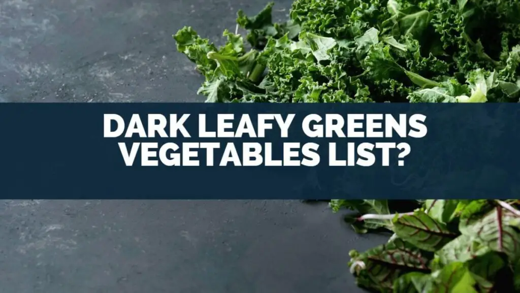 Ultimate Dark Leafy Greens List Nutritious Vegetables Guide