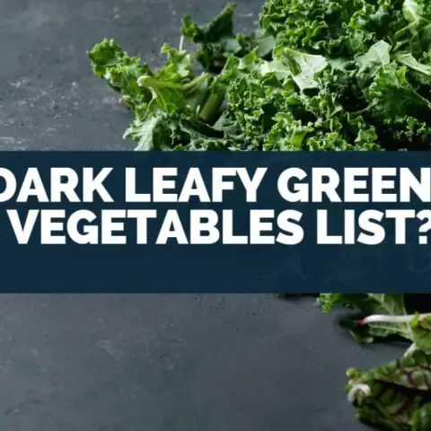 Dark Leafy Greens Vegetables List