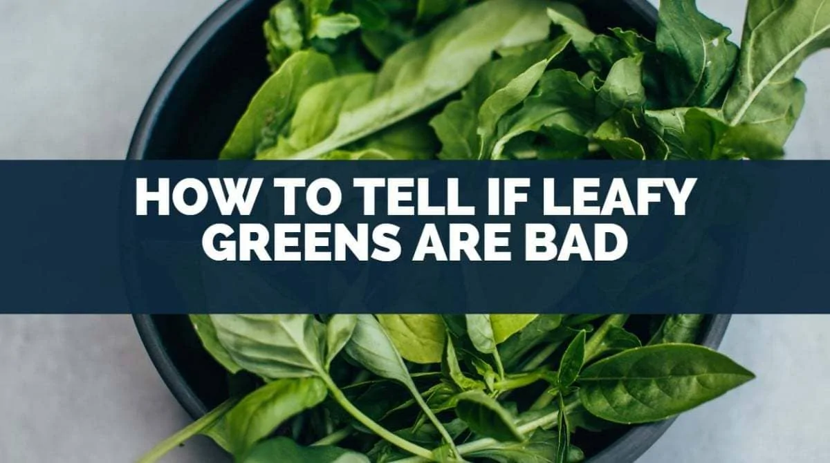 how to tell if leafy greens are bad