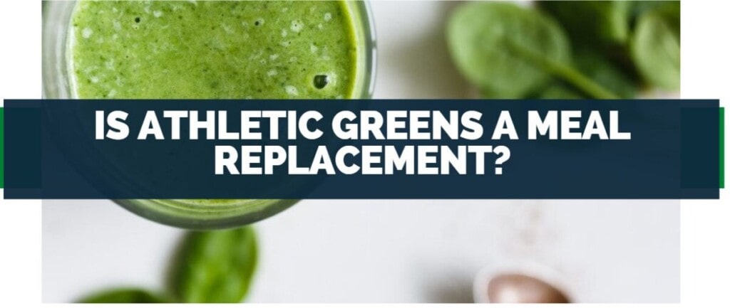is athletic greens a meal replacement